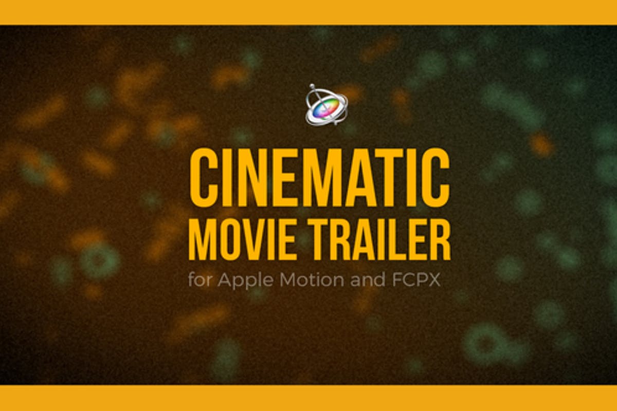 Cinematic Movie Trailer for Apple Motion and For Final Cut