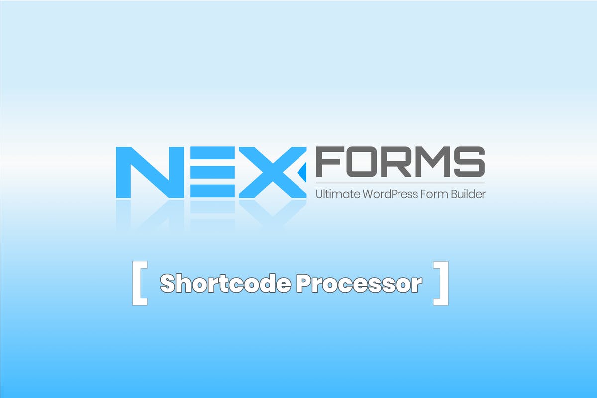 NEX-Forms - Shortcode Processor Add-on
