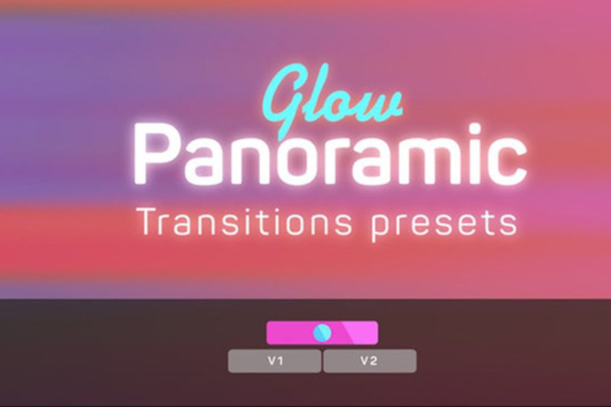 Glow Panoramic Transitions Presets