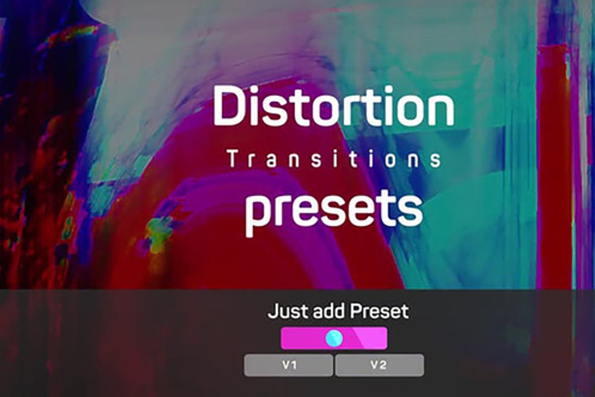 Distortion Transitions Presets