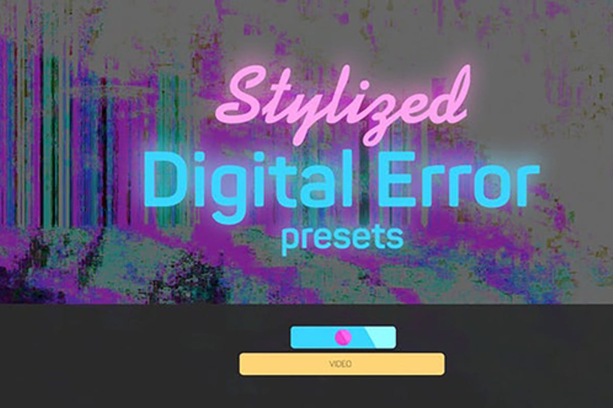 Stylized Digital Error Presets